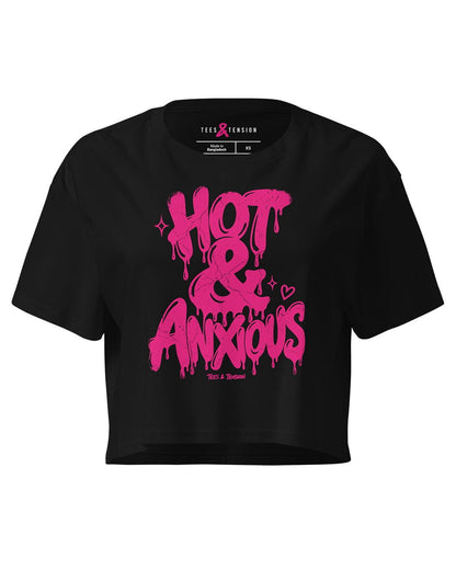 Crop top - Hot & Anxious - Tees & Tension