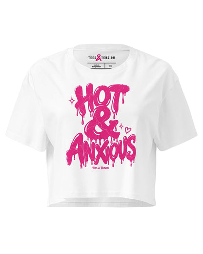 Crop top - Hot & Anxious - Tees & Tension
